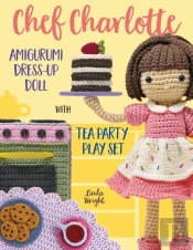 Chef Charlotte Amigurumi Dress-Up Doll W