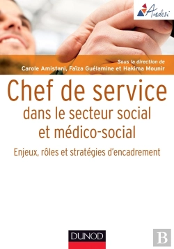 Bertrand.pt - Chef De Service Dans Le Secteur Social Et Médico-Social ; Enjeux, Rôles Et Stratégies D'Encadrement
