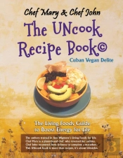 Chef Mary   Chef John: The Uncook Recipe