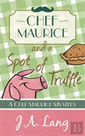 Chef Maurice And A Spot Of Truffle