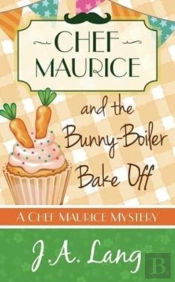 Chef Maurice And The Bunny-Boiler Bake Off