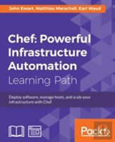 Chef: Powerful Infrastructure Automation