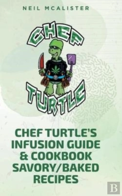 Bertrand.pt - Chef Turtle'S Infusion Guide & Cookbook Savory-Baked Recipes