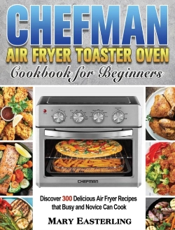 Bertrand.pt - Chefman Air Fryer Toaster Oven Cookbook For Beginners