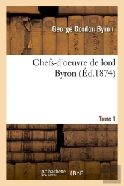 Chefs D Oeuvre De Lord Byron T.1 Edition 1874
