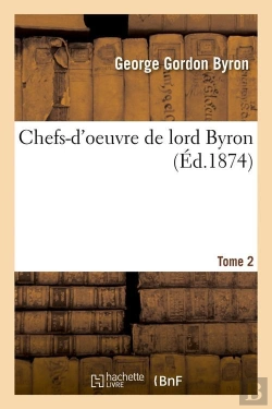 Bertrand.pt - Chefs D Oeuvre De Lord Byron T.2 Edition 1874