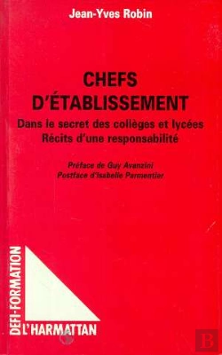 Bertrand.pt - Chefs D'Etablissement ; Dans Le Secret Des Colleges Et Lycees ; Recits D'Une Responsabilite