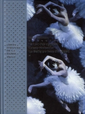 Chefs-D'Oeuvre De La Danse ; Le Lac Des Cygnes, Casse-Noisette, La Belle Au Bois Dormant