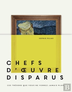 Bertrand.pt - Chefs-D'Oeuvre Disparus : Ces Trésors Que Vous Ne Verrez Jamais Plus