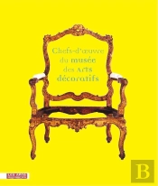 Chefs-D'Oeuvre Du Musée Des Arts Décoratifs