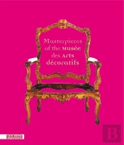 Chefs-D'Oeuvre Du Musée Des Arts Décoratifs