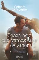 Chega Aqui que Vamos Falar de Amor