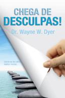Chega de desculpas!