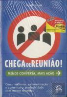 Chega De Reuniao! Menos Conversa, Mais Ação