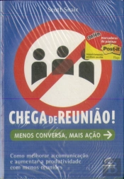 Chega De Reuniao! Menos Conversa, Mais Ação