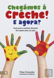 Chegámos à Creche! E Agora?