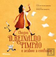 Chegou D. Reinaldo Pimpão e Acabou a Confusão