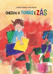 Chegou o Tomás e Zás