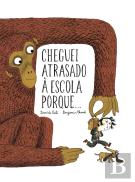 Cheguei Atrasado à Escola Porque…