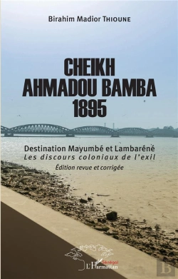 Bertrand.pt - Cheikh Ahmadou Bamba 1895 ; Destonation Mayumbe Et Lambarene Les Discours Coloniaux De L'Exil