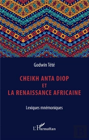 Cheikh Anta Diop Et La Renaissance Africaine ; Lexiques Mnémoniques