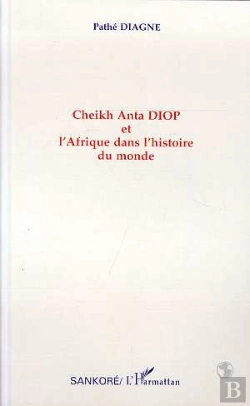 Bertrand.pt - Cheikh Anta Diop Et L'Afrique Dans L'Histoire Du Monde