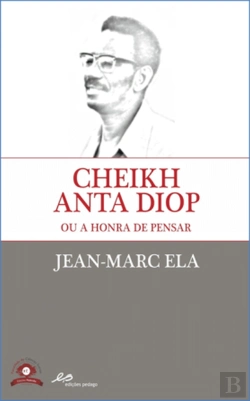 Bertrand.pt - Cheikh Anta Diop ou a Honra de Pensar