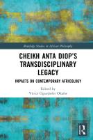 Cheikh Anta Diopâ€™S Transdisciplinary Legacy