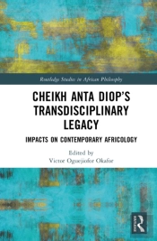 Cheikh Anta Diop'S Transdisciplinary Legacy