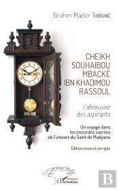 Cheikh Souhaibou Mbacké Ibn Khadimou Rassoul ; L'Abreuvoir Des Aspirants