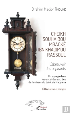 Bertrand.pt - Cheikh Souhaibou Mbacké Ibn Khadimou Rassoul ; L'Abreuvoir Des Aspirants
