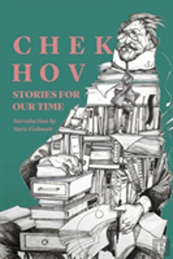 Bertrand.pt - Chekhov: Stories For Our Time