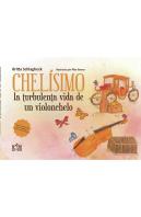 Chelísimo, La Turbulenta Vida De Un Violonchelo