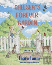 Chelsea'S Forever Garden