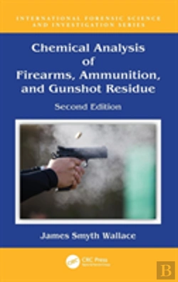 Bertrand.pt - Chemical Analysis Of Firearms, Ammunition, And Gunshot Residue