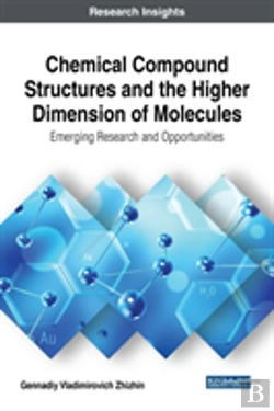Bertrand.pt - Chemical Compound Structures And The Higher Dimension Of Molecules: Emerging Research And Opportunities