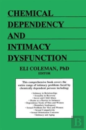 Chemical Dependency And Intimacy Dysfunction