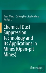 Chemical Dust Suppression Technology And Its Applications In Mines (Open-Pit Mines)