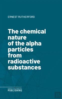 Bertrand.pt - Chemical Nature Of The Alpha Particles From Radioactive Substances