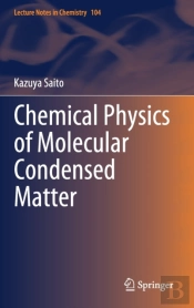 Chemical Physics Of Molecular Condensed Matter
