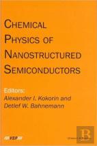 Chemical Physics Of Nanostructured Semiconductors