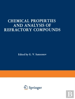 Bertrand.pt - Chemical Properties And Analysis Of Refractory Compounds / Khimicheskie Svoistva I Metody Analiza Tugoplavkikh Soedinenii / ?????????? ???????? ? ?????? ??????? ??????????? ??????????