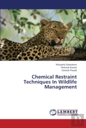 Chemical Restraint Techniques In Wildlife Management
