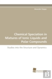 Chemical Speciation In Mixtures Of Ionic Liquids And Polar Compounds