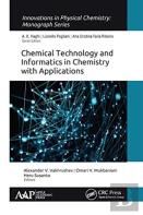 Chemical Technology And Informatics In Chemistry With Applications