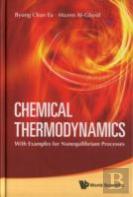 Chemical Thermodynamics: With Examples For Nonequilibrium Processes