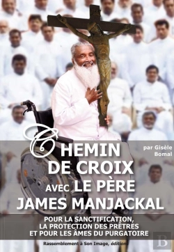 Bertrand.pt - Chemin De Croix Avec Le Père James Manjackal ; Pour La Sanctification, La Protection Des Prêtres Et Pour Les Âmes Du Purgatoire