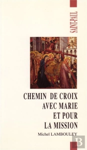 Chemin De Croix Avec Marie Et Pour La Mission