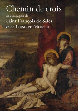 Bertrand.pt - Chemin De Croix En Compagnie De Saint François De Sales Et Gustave Moreau