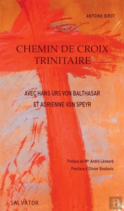 Bertrand.pt - Chemin De Croix Trinitaire ; Avec Hans Urs Von Balthasar Et Adrienne Von Speyr